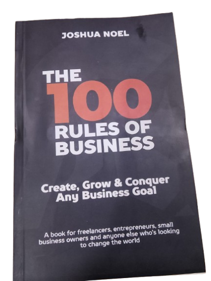 The 100 Rules of Business by Joshua Noel