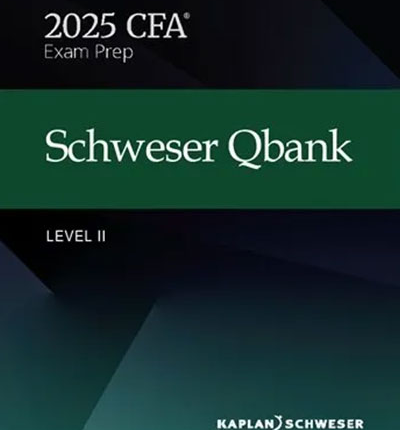 CFA Level 2 2025 QBank by Kaplan Schweser - Practice Questions