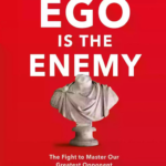 Ego Is the Enemy