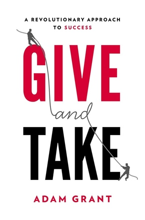 Give and Take: a revolutionary approach to success