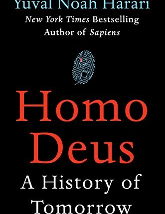Homo Deus: A History of Tomorrow