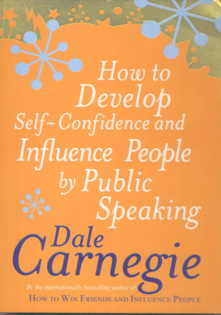 How to Develop Self-Confidence And Influence People