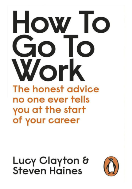 How to Go to Work by Lucy Clayton