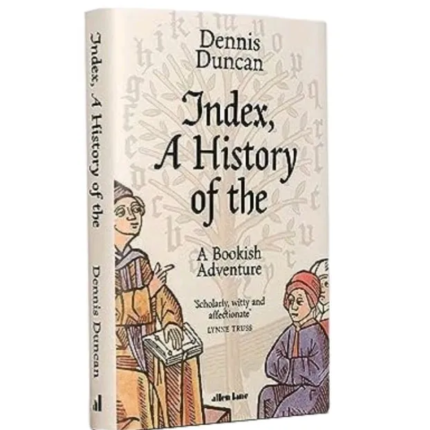 Index A History of the Book by Dennis Duncan