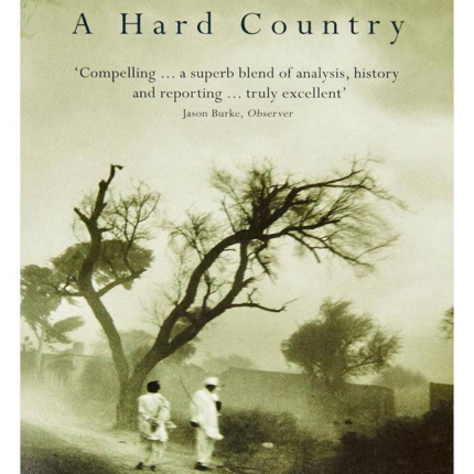 Pakistan: A Hard Country by Anatol Lieven