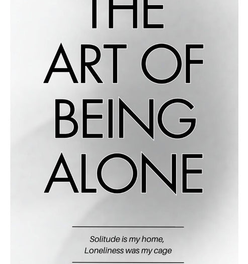 The Art of Being ALONE