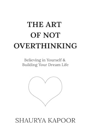 The Art of Not Overthinking