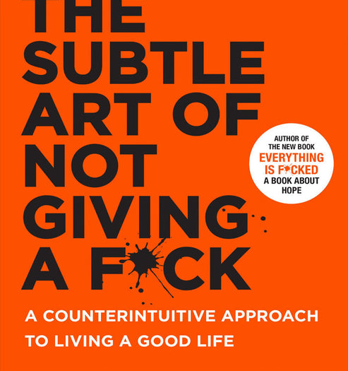 The Subtle Art of Not Giving a F*ck