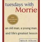 Tuesdays With Morrie by Mitch Albom