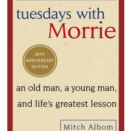 Tuesdays With Morrie by Mitch Albom