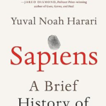 Sapiens: A Brief History of Humankind
