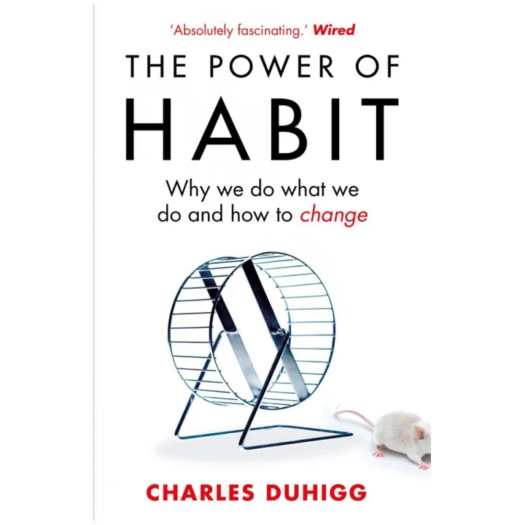 The Power of Habit by Charles Duhigg