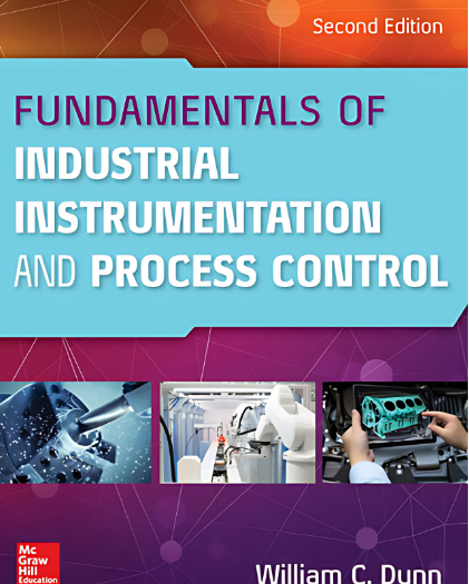 Fundamentals of Industrial Instrumentation and Process Control by William C. Dunn 2nd Edition book cover