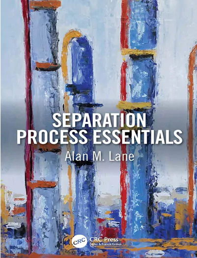 Separation Process Essentials By Alan M. Lane 1st Edition