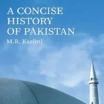 A Concise History of Pakistan by M.R. Kazimi 2nd Edition book cover