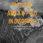 Pakistan And A World in Disorder by Javid Husain book cover