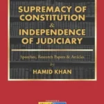 Supremacy of Constitution and Independence of Judiciary by Hamid Khan JWT book cover