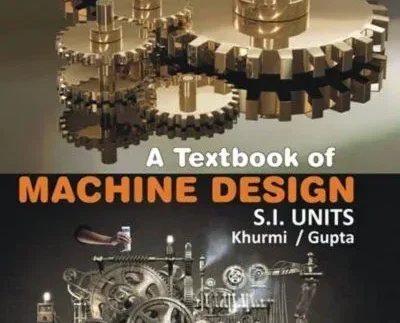 A Textbook Of Machine Design Si Units Khurmi & Gupta book cover