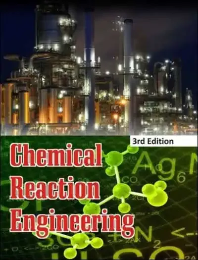 Chemical Reaction Engineering 3rd Edition by Octave Levenspiel book cover