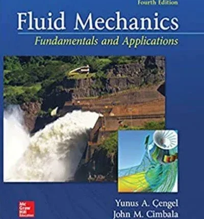 Fluid Mechanics Fundamentals and Applications by Yunus Cengel 4th Edition book cover