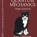 Introduction to Quantum Mechanics by David J. Griffiths 3rd Edition book cover