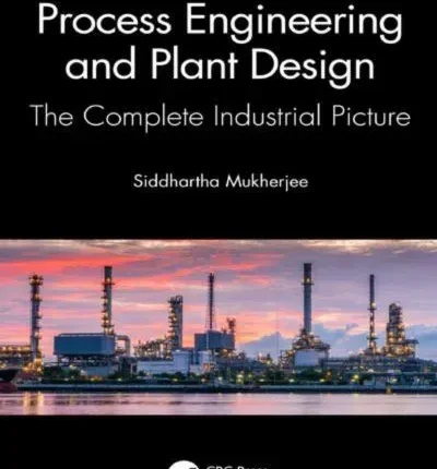 Process Engineering and Plant Design 1st By Siddhartha Mukherjee book cover