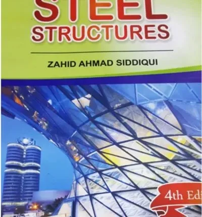 Steel Structures by Zahid Ahmad Siddiqi 4th Edition