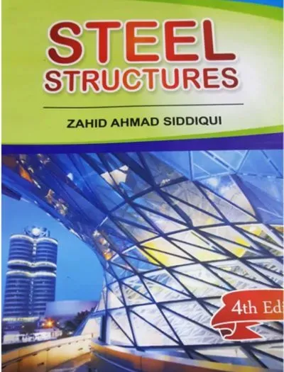 Steel Structures by Zahid Ahmad Siddiqi 4th Edition