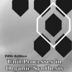 Unit Processes in Organic Synthesis by Groggins 5th Edition book cover