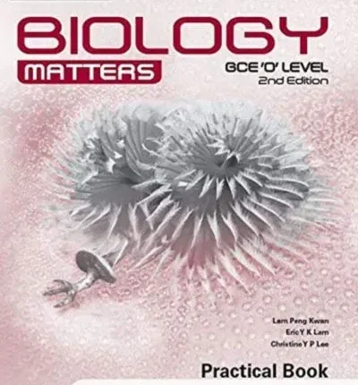 Biology Matters GCE O Level Practical Book 2nd Edition book cover