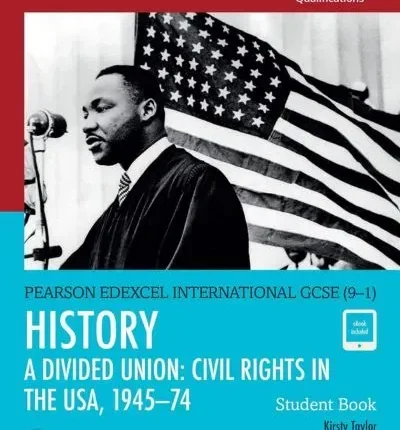 Pearson Edexcel International GCSE-(9-1) History A Divided Union Civil Rights in the USA,1945-74Student Book Cover