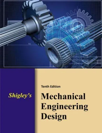 Shigley’s Mechanical Engineering Design by Richard Budynas 10th Edition book cover