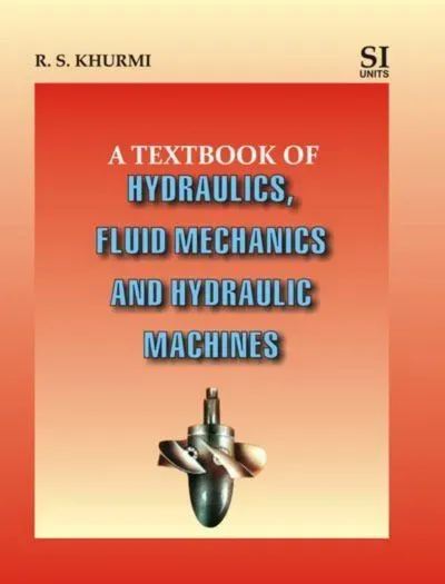 Textbook of Hydraulics Fluid Mechanics and Hydraulic Machines by R.S. Khurmi book cover