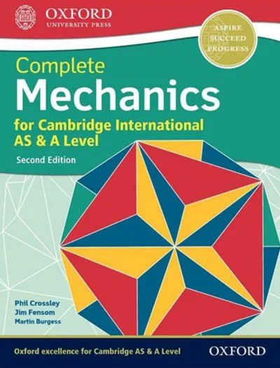 Oxford Complete Mechanics for Cambridge International AS & A Level 2nd Edition Book Cover