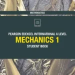 Pearson Edexcel International A Level Mathematics Mechanics 1 Student Book Cover