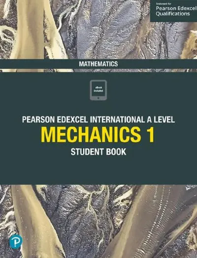 Pearson Edexcel International A Level Mathematics Mechanics 1 Student Book Cover