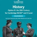 Cambridge IGCSE and O Level History Option B the 20th Century Coursebook