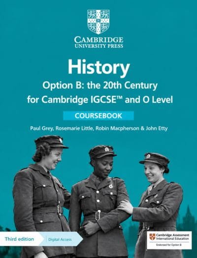 Cambridge IGCSE and O Level History Option B the 20th Century Coursebook